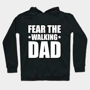 Fear The Walking Dad Hoodie